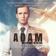 Adam: My Literary Alter Ego