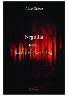 Néguilla – Tome 1