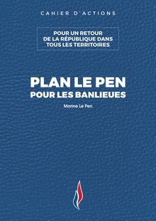 Le plan Le Pen pour les banlieues
