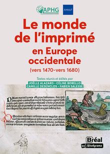 LE MONDE DE L IMPRIMÉ EN EUROPE OCCIDENTALE (VERS1470-VERS 1680)
