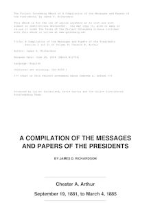 A Compilation of the Messages and Papers of the Presidents - Volume 8, part 2: Chester A. Arthur
