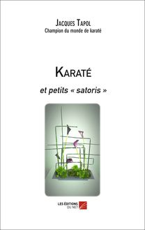 Karaté et petits « satoris »