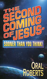 The Second Coming of Jesus - Sooner Than You Think