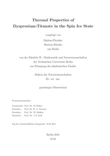 Thermal properties of dysprosium titanate in the spin ice state [Elektronische Ressource] / vorgelegt von Bastian Klemke