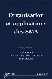 Organisation et applications des SMA