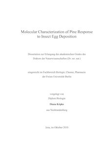 Molecular characterization of pine response to insect egg deposition [Elektronische Ressource] / vorgelegt von Diana Köpke