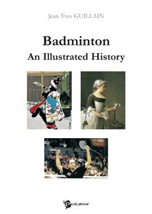 Badminton : An Illustrated History