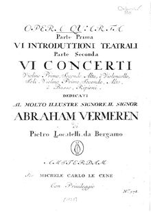 Partition parties complètes, 6 Introduttioni teatrali e 6 concerts grossi par Pietro Antonio Locatelli