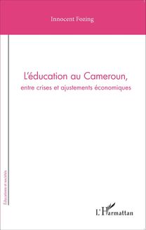 L éducation au Cameroun, entre crises et ajustements économiques
