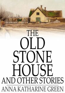 Old Stone House and Other Stories