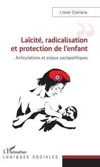 Laïcité, radicalisation et protection de l enfant