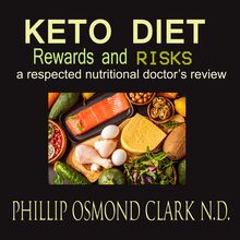 Keto Diet, Rewards And Risks: A Respected Nutritional Doctor s Review