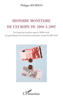 Histoire monétaire de l Europe de 1800 à 2007