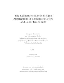 The economics of body height [Elektronische Ressource] : applications in economic history and labor economics / vorgelegt von Francesco Cinnirella