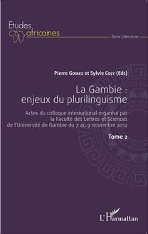 La Gambie : enjeux du plurilinguisme Tome 2