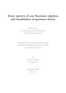 Stone spectra of von Neumann algebras and foundation of quantum theory [Elektronische Ressource] / von Andreas Döring