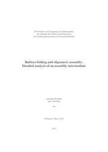Rubisco folding and oligomeric assembly [Elektronische Ressource] : Detailed analysis of an assembly intermediate / Amanda Windhof. Betreuer: Franz-Ulrich Hartl