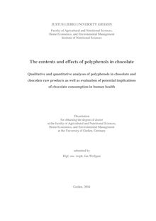 The contents and effects of polyphenols in chocolate [Elektronische Ressource] : qualitative and quantitative analyses of polyphenols in chocolate and chocolate raw products as well as evaluation of potential implications of chocolate consumption in human health / submitted by Jan Wollgast