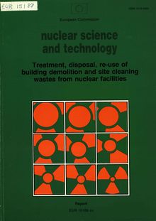 Treatment, disposal, re-use of building demolition and site cleaning wastes from nuclear facilities