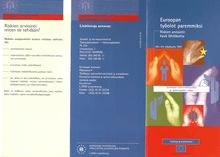Euroopan työolot paremmiksi. Riskien arviointi: hyvä lähtökohta 20.-25. lokakuuta 1997 Euroopan työturvallisuuden ja työterveyden viikko