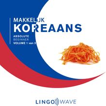 Makkelijk Koreaans - Absolute beginner - Volume 1 van 3