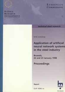 Application of artificial neural network systems in the steel industry, Brussels, 22 and 23 January 1998