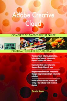 Adobe Creative Cloud Complete Self-Assessment Guide