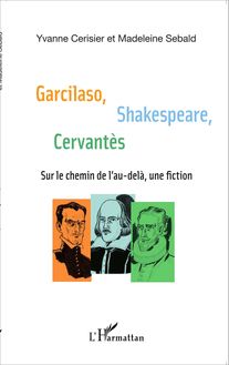Garcilaso Shakespeare Cervantès