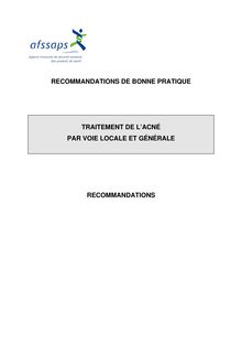 Acné - Traitement de l’acné par voie locale et générale. Recommandations AFSSAPS ( 2007 ) - Recommandations