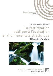 La Participation publique à l évaluation environnementale stratégique