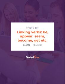 Linking verbs: be, appear, seem, become, get etc.