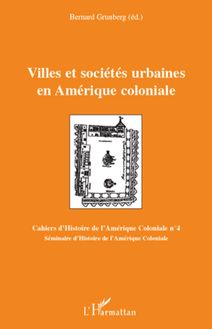 Villes et sociétés urbaines en Amérique coloniale