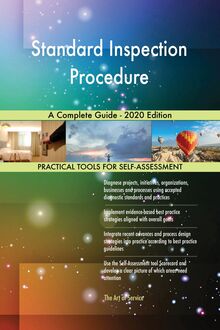 Standard Inspection Procedure A Complete Guide - 2020 Edition