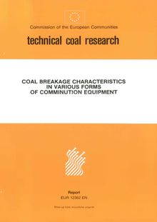 COAL BREAKAGE CHARACTERISTICS IN VARIOUS FORMS OF COMMINUTION EQUIPMENT. Report