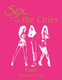 Sex in the Cities  Vol 3 (Paris)