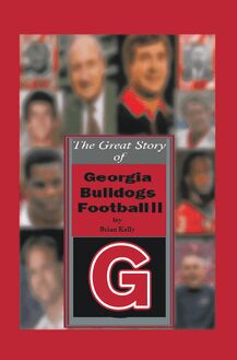 The Great Story of  Georgia Bulldogs Football Ii