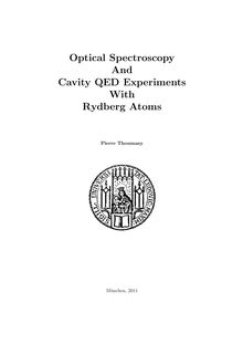 Optical spectroscopy and cavity QED experiments with Rydberg atoms [Elektronische Ressource] / vorgelegt von Pierre Thoumany