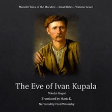 The Eve of Ivan Kupala (Moonlit Tales of the Macabre - Small Bites Book 7)