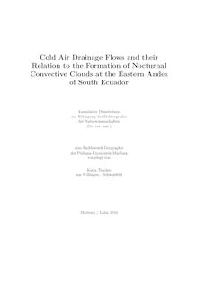 Cold Air Drainage Flows and their Relation to the Formation of Nocturnal Convective Clouds at the Eastern Andes of South Ecuador [Elektronische Ressource] / Katja Trachte. Betreuer: Jörg Bendix