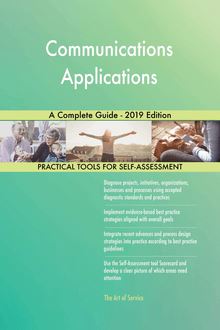 Communications Applications A Complete Guide - 2019 Edition