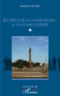Les héros de la Guinée-Bissau : la fin d une légende