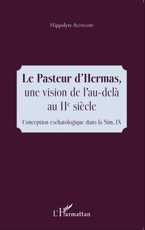 Le Pasteur d Hermas, une vision de l au-delà au IIe siècle