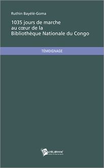 1035 jours de marche au coeur de la Bibliothèque Nationale du Congo