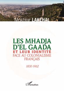 Les Mhadja d El Gaada et leur identité face au colonialisme français