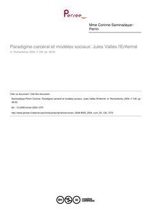 Paradigme carcéral et modèles sociaux: Jules Vallès l Enfermé - article ; n°126 ; vol.34, pg 39-52