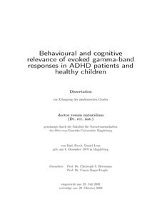 Behavioural and cognitive relevance of evoked gamma-band responses in ADHD patients and healthy children [Elektronische Ressource] / von Daniel Lenz