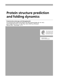 Protein structure prediction and folding dynamics [Elektronische Ressource] / von Katrin Wolff