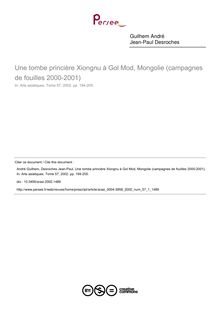 Une tombe princière Xiongnu à Gol Mod, Mongolie (campagnes de fouilles 2000-2001) - article ; n°1 ; vol.57, pg 194-205