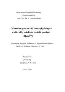 Molecular genetics and electrophysiological studies of hypokalemic periodic paralysis (HypoPP) [Elektronische Ressource] / Chao Hang