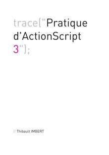 Pratique d actionscript 3 (v.0.1.4)